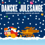 Danske julesange og juleklassikere: Historien bag hitsene